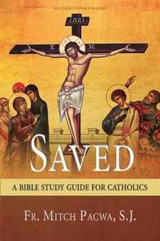 Paperback Saved: A Bible Study Guide for Catholics Book