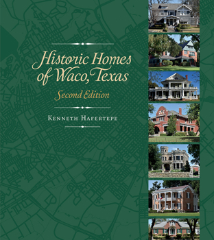 Hardcover Historic Homes of Waco, Texas, Second Edition Book