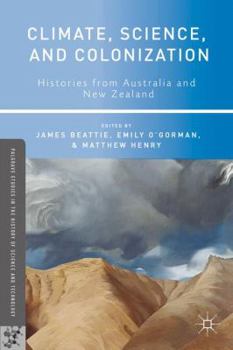 Hardcover Climate, Science, and Colonization: Histories from Australia and New Zealand Book