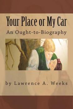 Paperback Your Place or My Car: An Ought-to-Biography Book