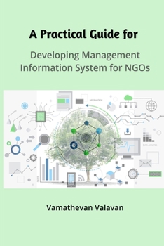 Paperback A Practical Guide for Developing Management Information System for NGOs Book