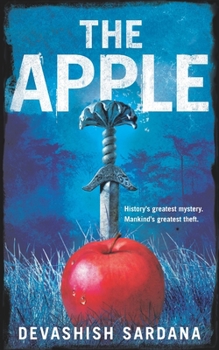 Paperback The Apple: History's greatest mystery. Mankind's greatest theft. Book