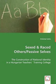 Paperback Sexed & Raced Others/Passive Selves Book