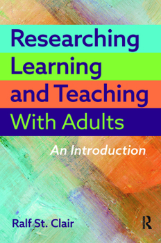 Paperback Researching Learning and Teaching with Adults: An Introduction Book