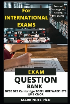 Paperback GRE Exam Question Bank: Complete Packaged Questions for Practicing and Preparing for GCSE, GCE, Cambridge, TOEFL, GRE, WAEC, IETS; Also Useful Book