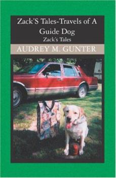 Paperback Zack'S Tales: Travels of A Guide Dog Book