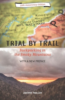 Paperback Trial By Trail: Backpacking in the Smoky Mountains Book