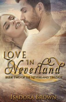 Paperback Love in Neverland: Book 2 in The Neverland Trilogy Book