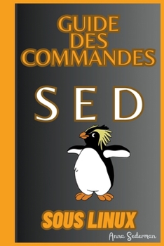 Paperback Guide Des Commandes SED Sous Linux [French] Book