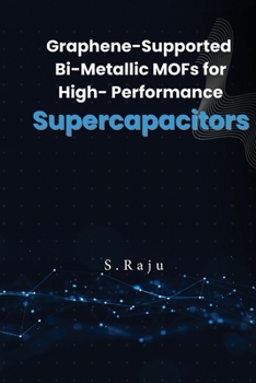 Paperback Graphene-Supported Bi-Metallic MOFs for High-Performance Supercapacitors Book