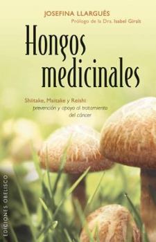 Paperback Hongos Medicinales = Medicinal Mushrooms [Spanish] Book