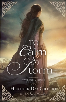 To Calm a Storm - Book #2 of the Tavland Vikings