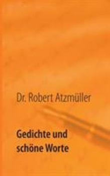 Paperback Gedichte und schöne Worte: ... für Menschen mit Flügeln [German] Book