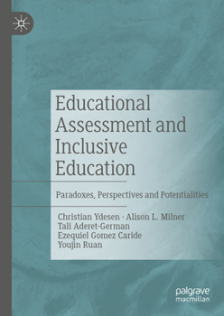 Hardcover Educational Assessment and Inclusive Education: Paradoxes, Perspectives and Potentialities Book