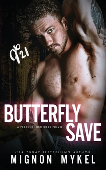 Butterfly Save - Book #3 of the Prescott Brothers