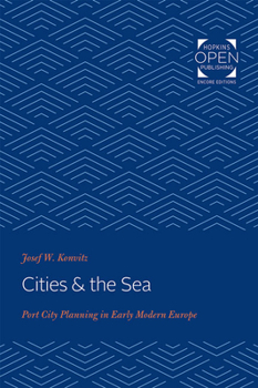 Paperback Cities & the Sea: Port City Planning in Early Modern Europe Book