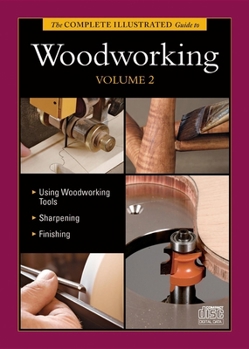DVD-ROM The Complete Illustrated Guide to Woodworking DVD Volume 2 Book