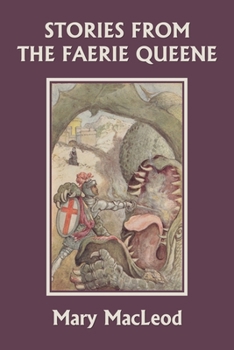 Paperback Stories from the Faerie Queene (Yesterday's Classics) Book