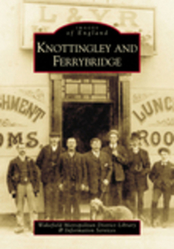 Paperback Knottingley and Ferrybridge: Images of England Book