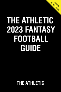 Paperback The Athletic 2023 Fantasy Football Guide Book