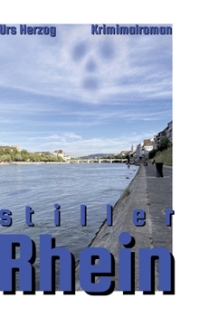 Stiller Rhein: Kriminalroman (German Edition)