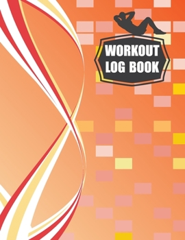 Paperback Workout Log Book: Fitness Log Books, Workout Log Books For Men, Daily Workout Journal Book