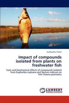 Paperback Effect of Plant Extracted Compounds on Fish Book