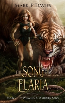 Paperback The Song of Elaria: Book 2 of the Weavers & Wyrders Saga Book