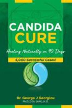 Paperback Candida Cure: Healing Naturally in 90 Days. 5,000 Successful Cases! Book
