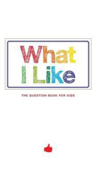 Hardcover What I Like - The question book for kids Book