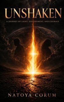 Paperback Unshaken: A Journey of Light, Discernment, and Courage Book