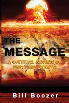 Paperback The Message: A Critical Review Of End Time Events Book