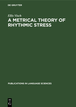 Hardcover A Metrical Theory of Rhythmic Stress Book