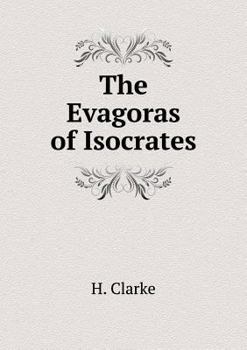 Paperback The Evagoras of Isocrates [Greek, Ancient (To 1453)] Book