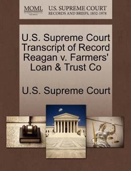 Paperback U.S. Supreme Court Transcript of Record Reagan V. Farmers' Loan & Trust Co Book