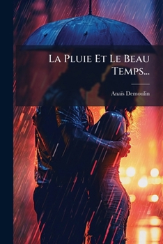 Paperback La Pluie Et Le Beau Temps... [French] Book