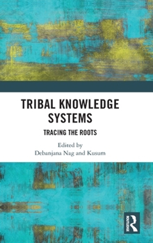 Hardcover Tribal Knowledge Systems: Tracing the Roots Book