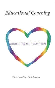 Paperback Educational Coaching: Educating with the heart Book