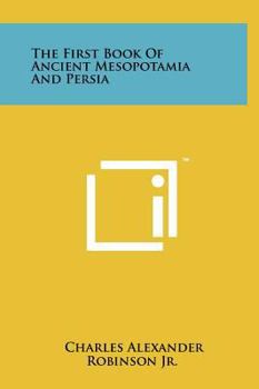 Hardcover The First Book Of Ancient Mesopotamia And Persia Book