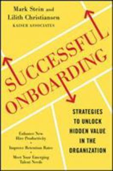 Hardcover Successful Onboarding: Strategies to Unlock Hidden Value Within Your Organization Book