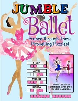 Paperback Jumble(r) Ballet: Prance Through These Pirouetting Puzzles! Book