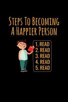 Paperback Steps To Becoming A Happier Person 1 Read 2 Read 3 Read 4 Read 5 Read: College Ruled Notebook Book