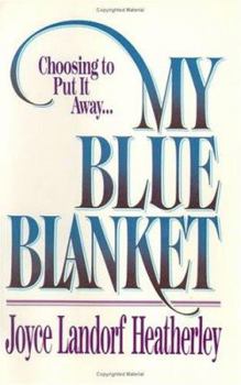 Hardcover My Blue Blanket: Choosing to Put It Away-- Book
