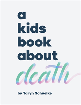 Hardcover A Kids Book about Death Book