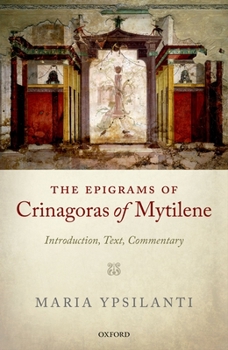 Hardcover Epigrams of Crinagoras of Mytilene: Introduction, Text, Commentary Book