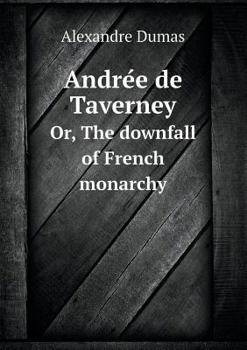 Andree de Taverney - Book  of the Marie Antoinette Romances