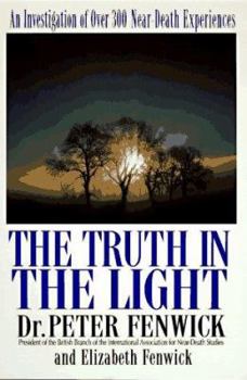 Paperback The Truth in the Light: An Investigation of Over 300 Near-Death Experiences Book