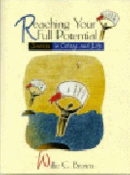 Reaching Your Full Potential: Success in College and Life