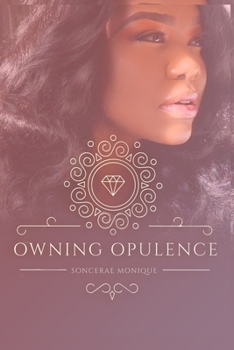 Paperback Owning Opulence: The Road To Becoming A Virtual Millionaire Book