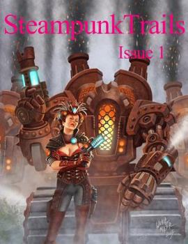 Paperback Steampunk Trails: Steaming Ahead to Adventure Book